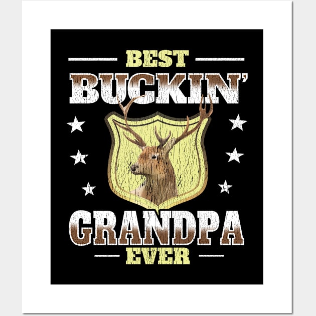 Grandpa - Best Buckin Grandpa Ever Wall Art by Kudostees